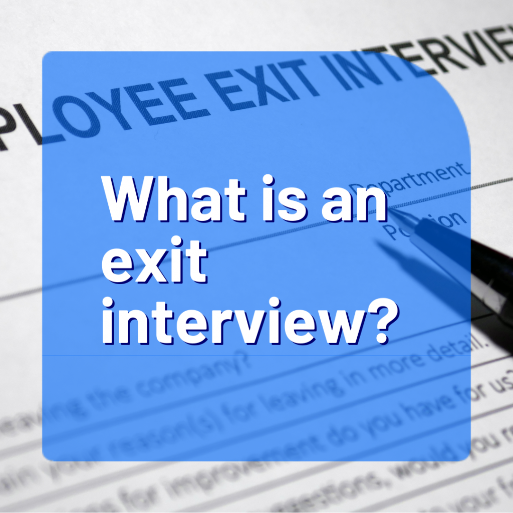 What is an exit interview? Advice for employees and employers