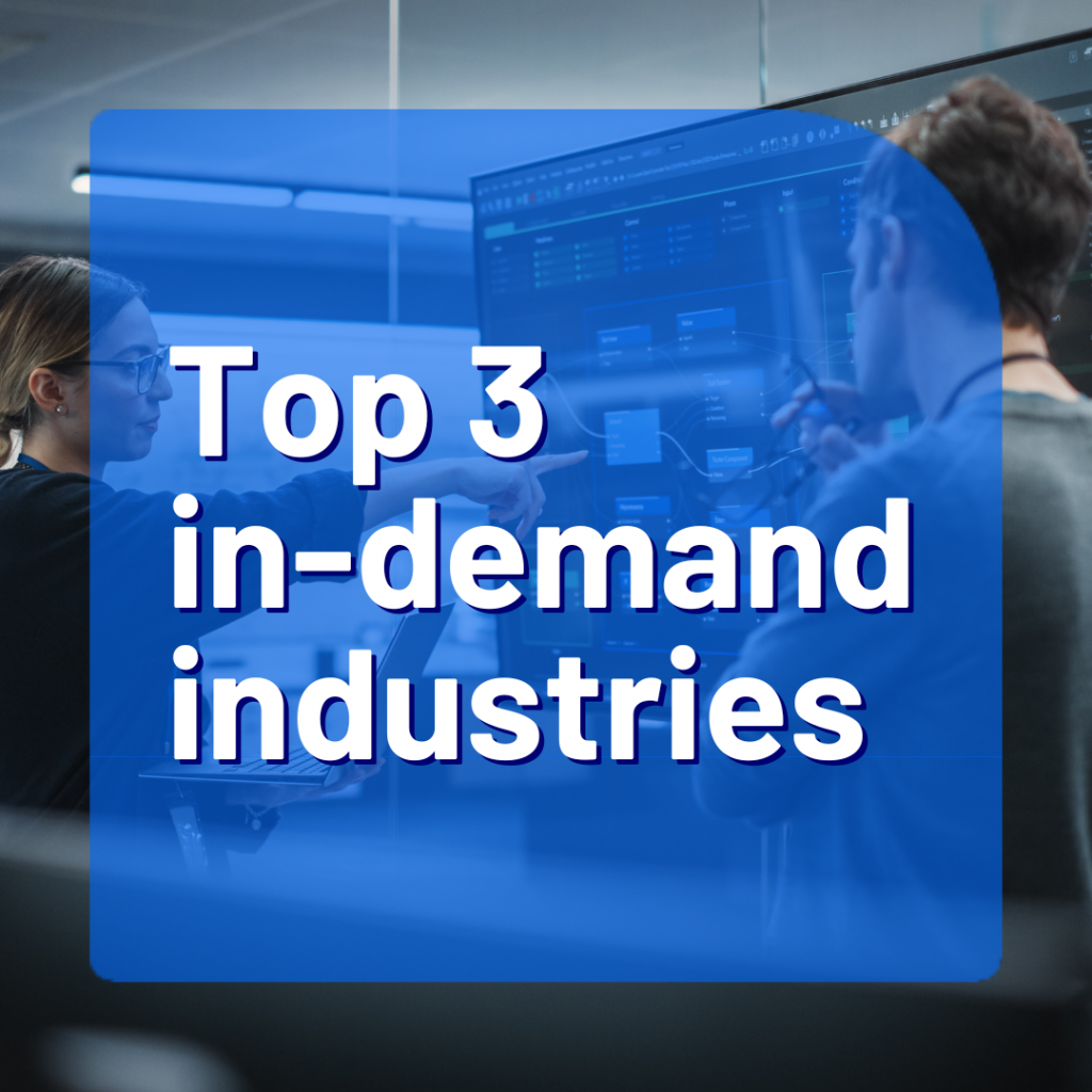 Top 3 in-demand industries