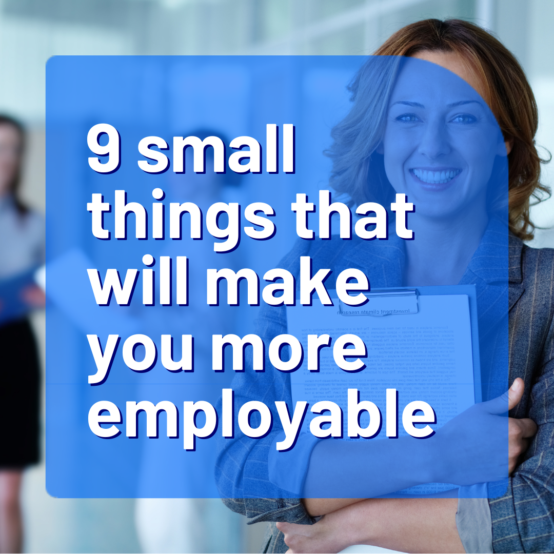 9 small things that will make you more employable