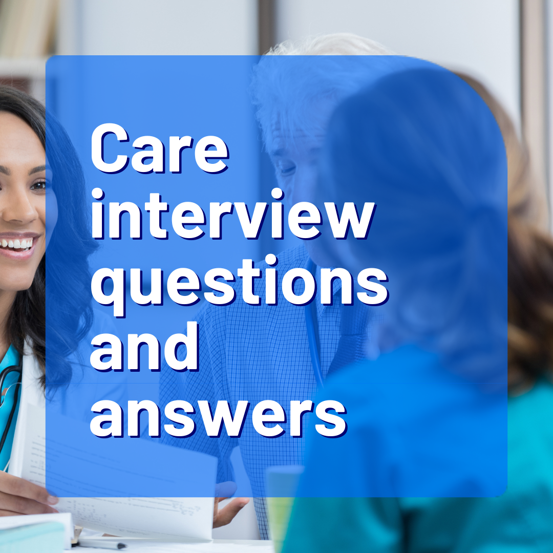 Care interview questions and answers