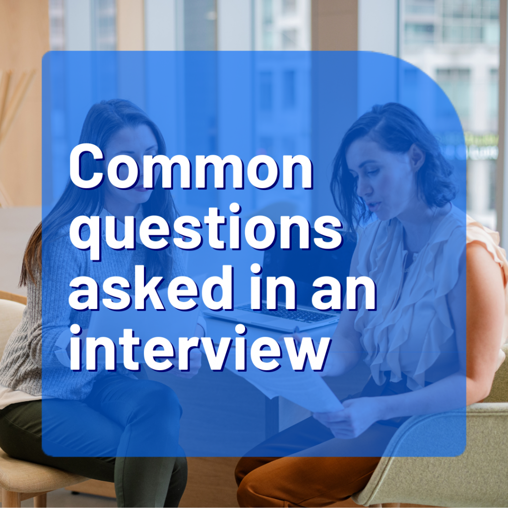 Common questions asked in an interview and how to answer them