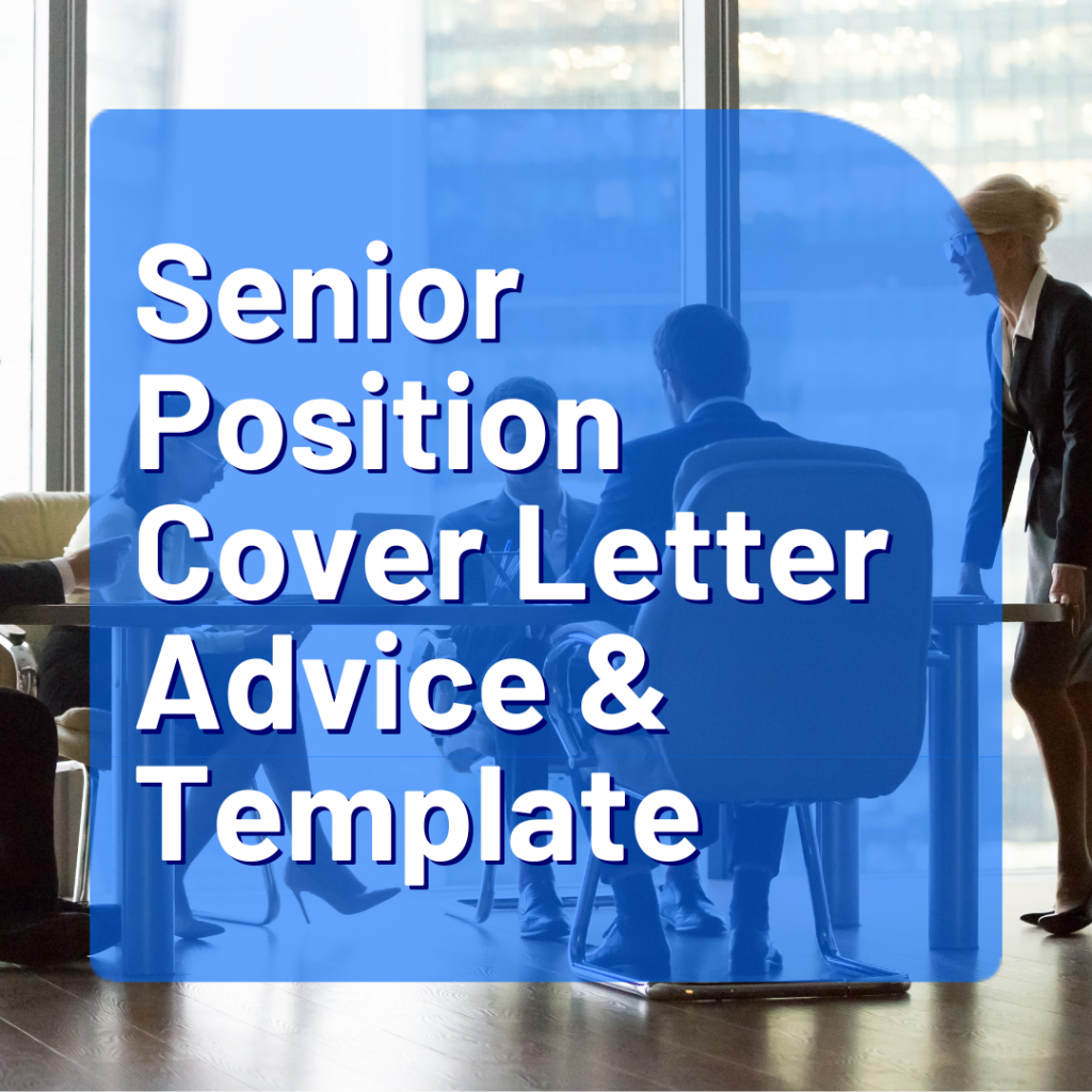 Senior Position Cover Letter Advice & Free Template