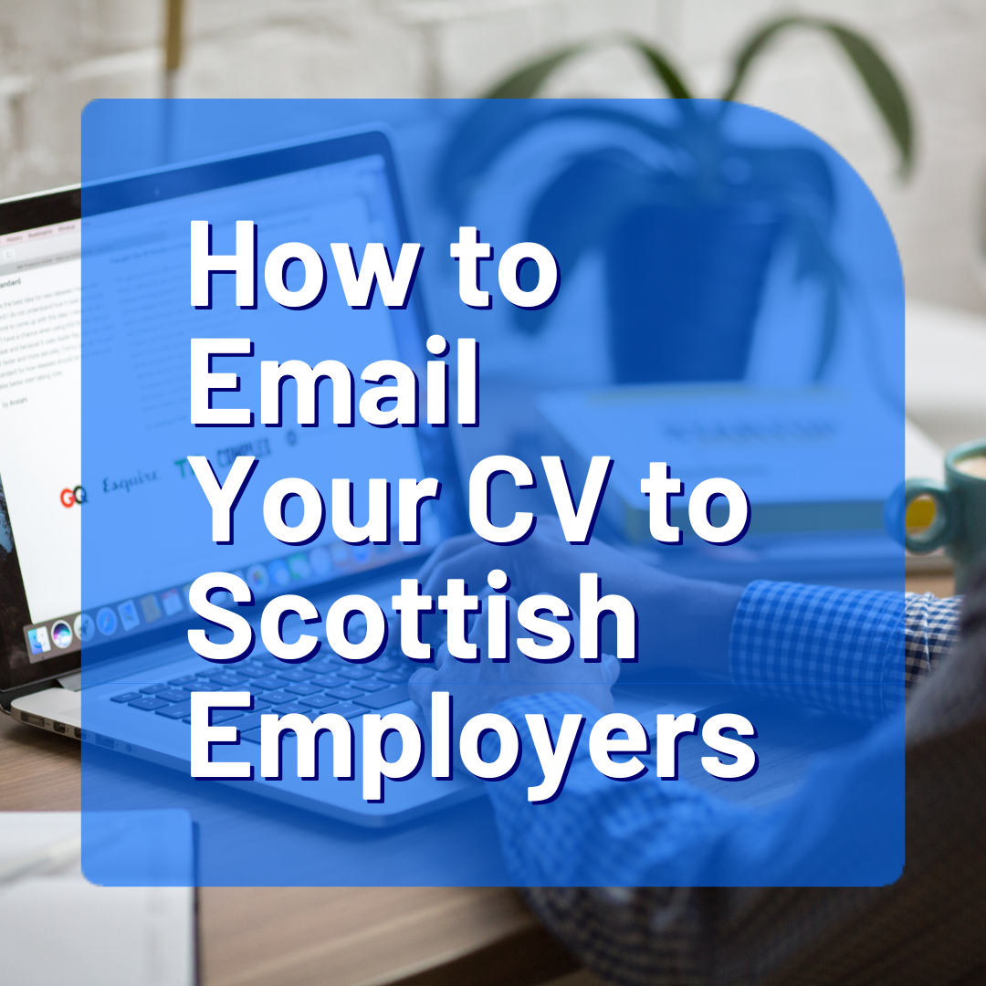 How to Email Your CV to Scottish Employers